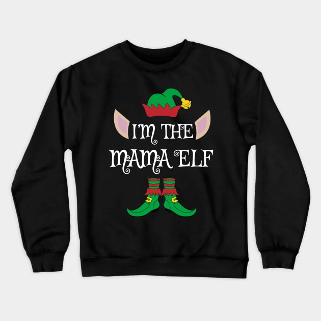 I'm The Mama Christmas Elf Crewneck Sweatshirt by Meteor77